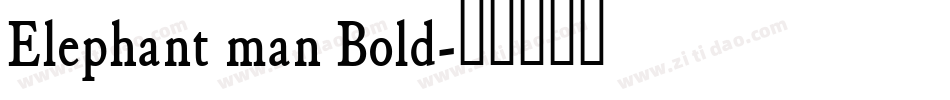 Elephant man Bold字体转换